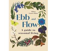 Ebb and Flow: A Guide to Seasonal Living