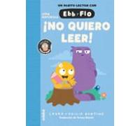 Ebb Y Flo 3:¡no Quiero Leer!