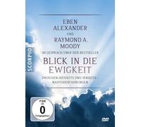 Eben Alexander und Raymond A. Moody im Gespräch über den Bestseller Blick in die Ewigkeit - DVD: zwischen Diesseits und Jenseits - Nahtoderfahrungen [Alemania]
