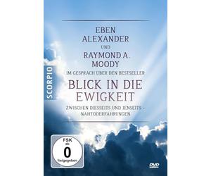 Eben Alexander und Raymond A. Moody im Gespräch über den Bestseller Blick in die Ewigkeit - DVD: zwischen Diesseits und Jenseits - Nahtoderfahrungen [Alemania]