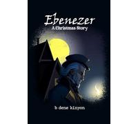 Ebenezer, A Christmas Story