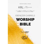 Ebenezer Gabriels Worship Bible: Kings, Royalties & Leaders Volume, Ebenezer Gabriels Version (EGV): Selected 12 Books From the Old Testament