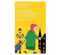 Eberhard Michae Frau Helbing und der Casanova aus Winterhude: Ein (Tapa blanda)