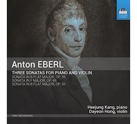 Eberl, a. - Anton Eberl: Three Sonatas for Piano and Violin