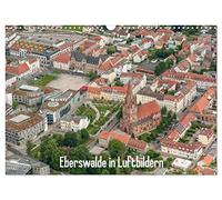 Eberswalde in Luftbildern (Wandkalender 2026 DIN A3 quer), CALVENDO Monatskalender: Die Waldstadt Eberswalde ist überall grün.