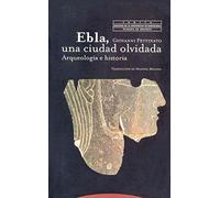 Ebla, Una Ciudad Olvidada. Arqueología E Historia (Pliegos de Oriente)