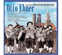 Ebner,Otto - Und Seine Münchner Blasmusik