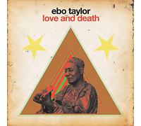 EBO TAYLOR - LOVE AND DEATH [Vinilo]