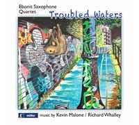 Ebonit Saxophone Quartet - Troubled Waters': Music for Saxophone Quartet