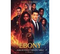 ebony. alma de fuego corazón de hielo