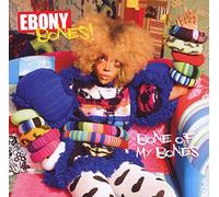 Ebony Bones – Bone Of My Bones
