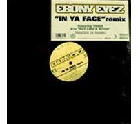Ebony Eyez - In Ya Face Remix / Act Like a Bitch [Vinilo][Import]
