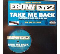 Ebony Eyez - Take Me Back / Drop It [Vinilo][Import]
