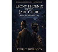 Ebony Phoenix in the Jade Court: When the Wells Run Dry (The Jade Court Saga)