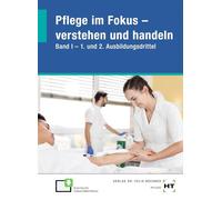 eBook inside: Buch und eBook Pflege im Fokus - verstehen und handeln Band I 1. und 2. Ausbildungsdrittel