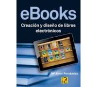 Ebooks: Creacion Y Diseño De Libros Electronicos
