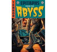 EC Epitaphs from the Abyss Vol. 1: Volume 1 (EC EPITAPHS FROM THE ABYSS TP)