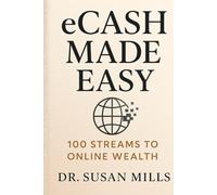 Ecash Made Easy: 100 Streams to Online Wealth