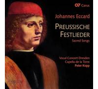 Capella De La Torre Kopp, Peter Vocal Concert Dresden - Eccard: Canciones Festivas De Prusia (Canciones Sacras) / Vocal Concert Desden, Capella De La Torre - Kopp