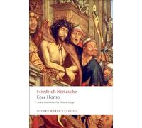Ecce Homo: How To Become What You Are (Oxford World's Classics)