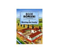 Ecce Romani Book 1. Meeting the Family 2nd Edition