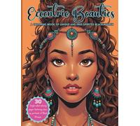 Eccentric Beauties: A Coloring Book of Unique and Free-Spirited Black Women