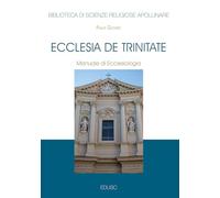 Ecclesia de trinitate. Manuale di ecclesiologia (Biblioteca di scienze religiose)