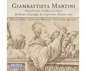 Ecclesia Nova, Concerto Romano, Alessandro Quarta - Giambattista Martini - Musiche per il triduo in onore del beato Giuseppe da Copertino