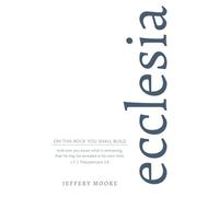 Ecclesia: On This Rock You Shall Build