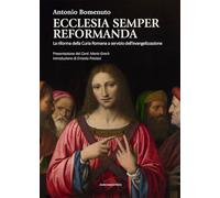 Ecclesia semper reformanda. La riforma della Curia Romana a servizio dell’evangelizzazione (Studi Teologici ISSR)