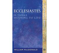 Ecclesiastes: Is There Meaning to Life?