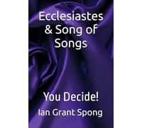 Ecclesiastes & Song of Songs: You Decide! (Bible Commentary, You Decide!)
