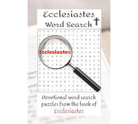 Ecclesiastes Word Search: Word search puzzles with easy to read print from Ecclesiastes in the Old Testament | 6x9 inches, 123 pages | 50+ puzzles … gift for Bible students, holidays, and free time