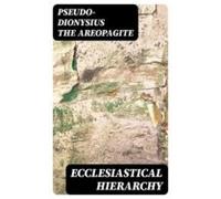 Ecclesiastical Hierarchy (ebook)