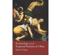 Ecclesiology And The Scriptural Narrative Of 1 Peter (ebook)