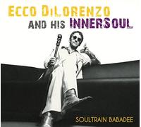 Ecco Dilorenzo and His Innersoul - Soultrain Babadee
