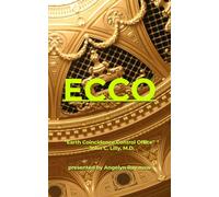 ECCO: Earth Coincidence Control Office: Dr. John C. Lilly