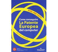 Ecdl Per Tutti. Come Conseguire La [Italia]