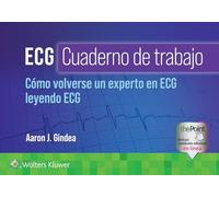 ECG. Cuaderno de trabajo. Cómo volverse un experto en ECG leyendo ECG (Spanish Edition)