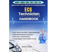 ECG Technician Handbook: Adult & Pediatric ECG with Exam-Oriented MCQ Test Series