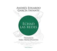 ECHAD LAS REDES. Teología para principiantes.: 111 (Pastoral)