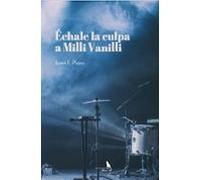 Échale La Culpa A Milli Vanilli