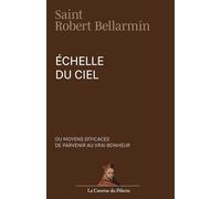 Échelle du Ciel, ou moyens efficaces de parvenir au vrai bonheur