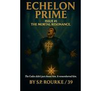 Echelon Prime - Issue #1: The Mortal Resonance: 2