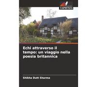 Echi attraverso il tempo: un viaggio nella poesia britannica