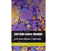 Echi della natura: Mandala: Libri da colorare