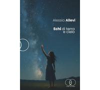 ECHI DI TERRA E CIELO