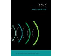 Echo: Across Nature and Culture (The MIT Press Essential Knowledge series)