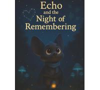 Echo and the Night of Remembering (Echo Stories)