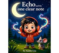 Echo and the one clear note (Moody Moon kids)